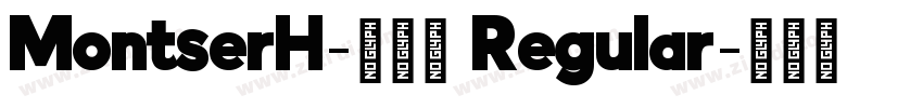 MontserH-新雅兰 Regular字体转换 MontserH-新雅兰 Regular字体转换